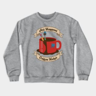 art happens coffee helps Crewneck Sweatshirt